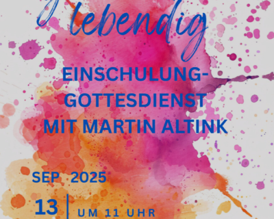 Ganz-Schön-Lebendig Gottesdienst am 13. September