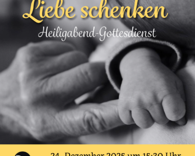 Einladung zum Heiligabend-Gottesdienst – „Liebe schenken“